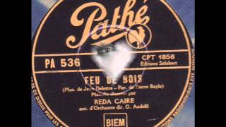 Reda Caire quot Feu de bois quot 1936 [upl. by Spence]