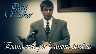 PAUL WASHER Piangendo per le anime perdute italiano [upl. by Jeno]