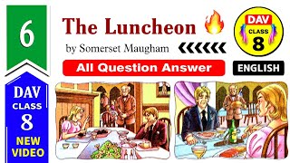 🥗The Luncheon  Dav Class 8 English Chapter 6 Question Answer  Dav Public School English Literature [upl. by Aeikan605]