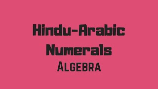 HinduArabic Numeral System amp Place Values  Algebra [upl. by Anrat]