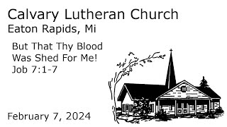 But That Thy Blood Was Shed For Me  Job 717  Calvary Lutheran Eaton Rapids [upl. by Culbert]