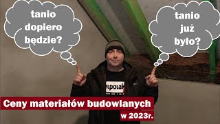 Ile kosztują materiały budowlane w 2023 roku Ceny materiałów budowlanych w 2023roku Budowa domu [upl. by Anircam742]