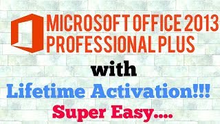 HOW TO INSTALL MS OFFICE 2013 PROFESSIONAL PLUS WITH LIFETIME ACTIVATION [upl. by Swetlana]