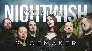 NIGHTWISH  Shoemaker  Live in Manila 2023 [upl. by Llerrit231]