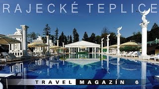 Rajecké Teplice  Slovakia HD Travel Magazín 006 Travel Channel Slovakia [upl. by Leviram]