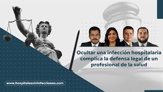 Ocultar una infección hospitalaria complica la defensa legal de un profesional de la salud [upl. by Brahear]