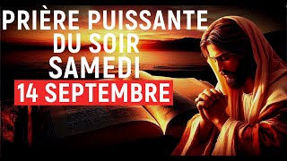 🙏PRIÈRE DU SOIR  Samedi 14 Septembre 2024 Avec Évangile Du Soir et Psaume Puissant [upl. by Dagall]