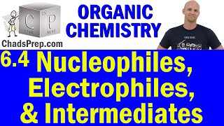 64 Nucleophiles Electrophiles and Intermediates  Organic Chemistry [upl. by Ingham]