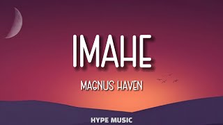 Magnus Haven  IMAHE Lyrics [upl. by Bik418]