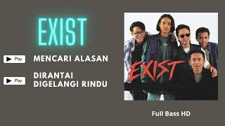 EXIST MENCARI ALASAN  DIRANTAI DIGELANGI RINDU [upl. by Judson132]