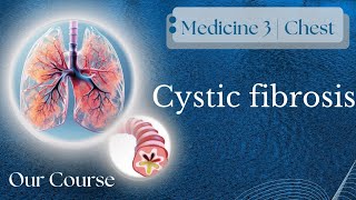 L14 Cystic fibrosis  Chest Med340 [upl. by Iahs]