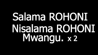 Salama Rohoni Mwangu  Tenzi za rohoni Nyimbo za injili Swahili Worship song kuabudu [upl. by Kath]