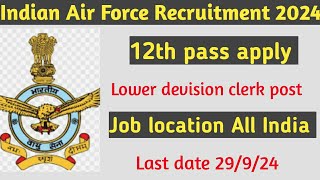 Indian Air Force Recruitment 2024LDC recruitment Indian Air Force 2024 [upl. by Nayb]