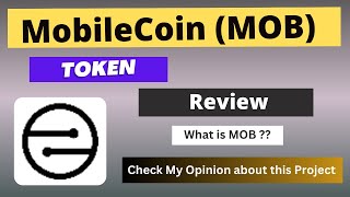 What is MobileCoin MOB Coin  Review About MOB Token [upl. by Enitram]