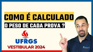 Como é calculado o peso de cada prova UFRGS 2024 [upl. by Bran48]