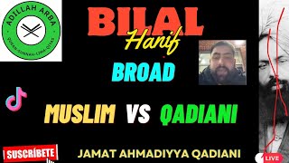 5503  Bilal Hanif Broad Debate Muslim VS Qadiani Murabi Jamat Ahmadiyya Qadiani [upl. by Allez913]