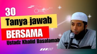 50 Tanya Jawab Bersama Ustadz Khalid Basalamah [upl. by Ogdan807]