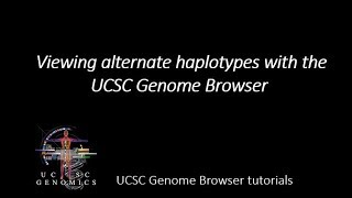 Viewing alternate haplotypes with the UCSC Genome Browser [upl. by Lamiv656]