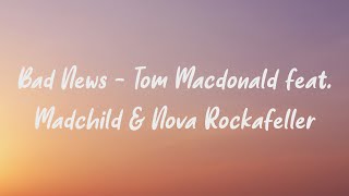 LYRICS Bad News  Tom Macdonald feat Madchild amp Nova Rockafeller [upl. by Hassett615]