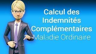 Calcul des indemnités complémentaires pour la maladie ordinaire ORION Contrôle médical employeur [upl. by Viridi]