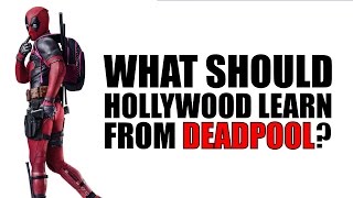 What should Hollywood learn from Deadpool [upl. by Winters]