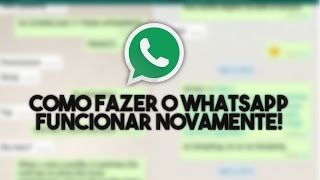 COMO FAZER O WHATSAPP VOLTAR A FUNCIONAR [upl. by Wertz]