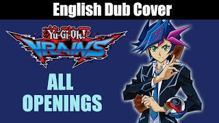 All YuGiOh VRAINS Openings 13 English Dub Cover [upl. by Oehsen]