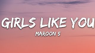 Maroon 5  Girls Like You Lyrics ft Cardi B [upl. by Danita]