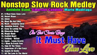 Nonstop Slow Rock Medley Songs 2024  2025 🔥Antidote BandEmerson Condino🎼 It Must Have Been Love [upl. by Llig]