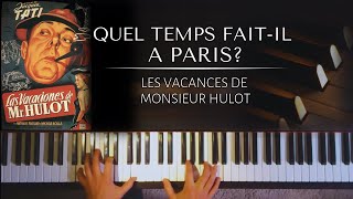 Quel temps faitil à Paris Les Vacances de Monsieur Hulot  piano sheets [upl. by Etnohc]