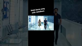 Matti burra song with rishidhara guppedanthamanasuserial mukeshgowdarakshagowdaytshortsshorts [upl. by Neall]