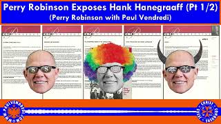 Perry Robinson Exposes Hank Hanegraaff Part 1 [upl. by Nnagrom]