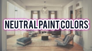 Best Neutral Paint Colors  Soft Focus Color Review [upl. by Hyde]