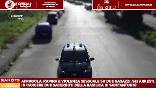 Afragola rapina e violenza sessuale su due ragazzi sei arresti In carcere due sacerdoti [upl. by Elna478]