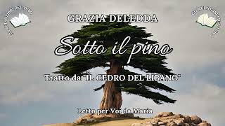 GRAZIA DELEDDA Sotto il pino da IL CEDRO DEL LIBANO [upl. by Halbeib]