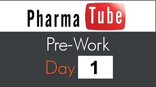 Pharma Tube PreWork  Day 1 [upl. by Ecidnarb]