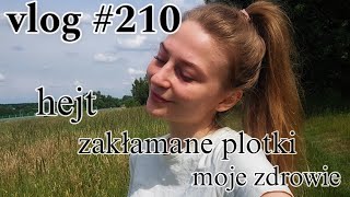 HEJT MOJE ZDROWIE I ZAKŁAMANE PLOTKI  vlog 210 [upl. by Alduino]