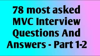 78 MVC Interview Questions And Answers most frequently asked in any interview  Part 1 [upl. by Reedy547]