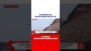 🔴🔵¡Atención Hoy inicia cierre parcial de la Bajada Armendáriz en Miraflores [upl. by Gipsy]