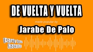 Jarabe De Palo  De Vuelta Y Vuelta Versión Karaoke [upl. by Kaleb]