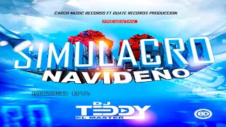 Simulacro Navideño 2024 🎄 Dj Teddy 🎉 Carch Music Records [upl. by Ydualc]