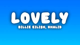 Billie Eilish  lovely Lyrics ft Khalid [upl. by Dinah]