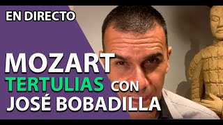 MOZART el genio que murió pobre  Tertulias con JOSÉ BOBADILLA [upl. by Ladnar]