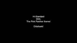 HiStandard  Pink Panther theme HD [upl. by Haiacim]