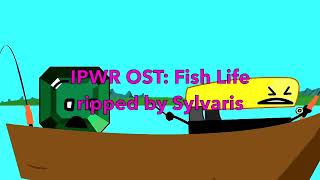 IPWR OST Fish Life [upl. by Ambros255]