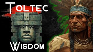 Ancient Toltec Wisdom  Lessons Men Learn Too Late in Life [upl. by Ecirtap]