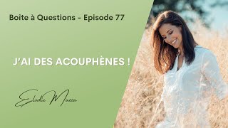 J’ai des acouphènes  Ep 77 [upl. by Fauver]