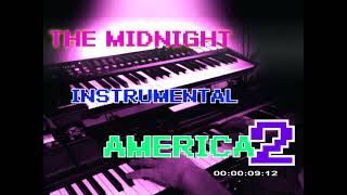 The Midnight  America 2  Cover Instrumental Mix [upl. by Shuman52]