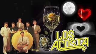 Los Acosta 2024 🎶Musica de amor unica  Exitos Sus Mejores Canciones De Grupo 🌹 [upl. by Shaun]