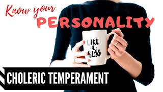 Know Your Personality Choleric Temperament [upl. by Ecarret]